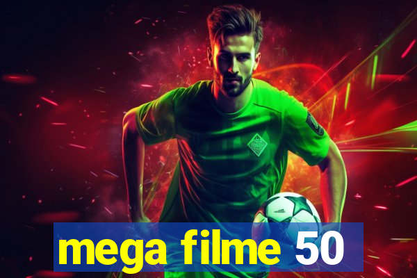 mega filme 50